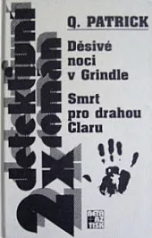 Děsivé noci v Grindle / Smrt pro drahou Claru