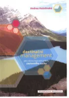 Destinační management jako nástroj regionální politiky cestovního ruchu