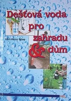 Dešťová voda pro zahradu a dům