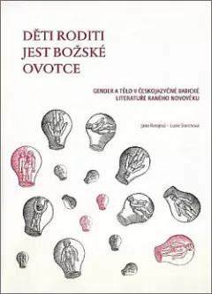 Děti roditi jest božské ovotce