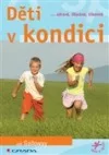 Děti v kondici....zdravé,šťastné, šikovné