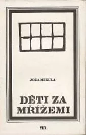Děti za mřížemi (Příběh chlapce)