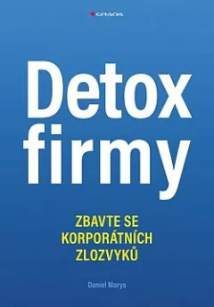 Detox firmy: Zbavte se korporátních zlozvyků