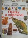 Dětská ilustrovaná encyklopedie - Otázky a odpovědi