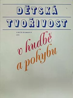 Dětská tvořivost v hudbě a pohybu