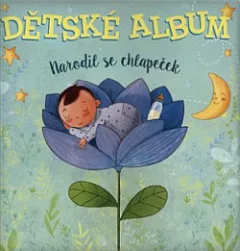 Dětské album: Narodil se chlapeček