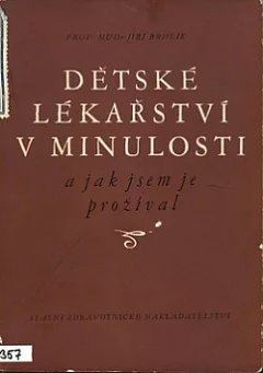 Dětské lékařství v minulosti a jak jsem jej prožíval