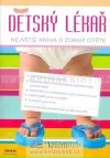Dětský lékař - největší kniha o  zdraví dítěte