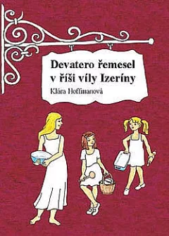 Devatero řemesel v říši víly Izeríny