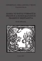 Diabol vo svetle vybraných písaných a ikonografických prameňov kresťanstva