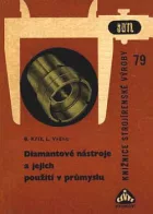 Diamantové nástroje a jejich použití v průmyslu