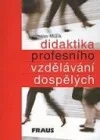Didaktika profesního vzdělávání dospělých