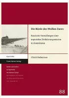 Die Bürde des Weißen Zaren: Russische Vorstellungen einer imperialen Zivilisierungsmission in Zentralasien