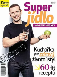 Dieta - Super jídlo podle Petra Havlíčka