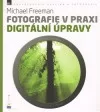 Digitální úpravy - Fotografie v praxi
