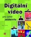 Digitální video pro úplné začátečníky