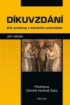 Díkuvzdání: Dvě promluvy v katedrále svatovítské