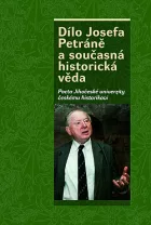 Dílo Josefa Petráně a současná historická věda