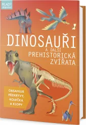 Dinosauři a další prehistorická zvířata