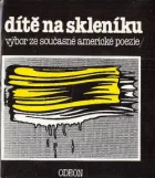 Dítě na skleníku: Výbor ze současné americké poezie