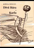 Divá Bára / Karla