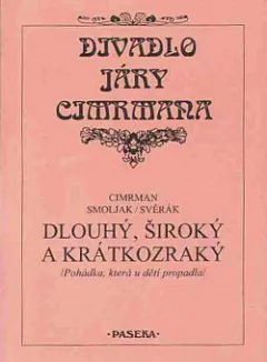 Dlouhý, Široký a Krátkozraký
