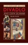 Divadlo - Jeho cesta dejinami