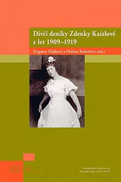 Dívčí deníky Zdenky Kaizlové z let 1909 - 1919