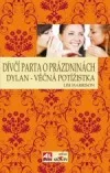 Dívčí parta o prázdninách: Dylan - věčná potížistka