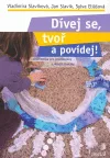 Dívej se, tvoř a povídej!