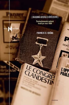 Dlouhá cesta k vítězství - Československá exilová hnutí po roce 1968