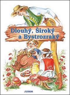 Dlouhý, Široký a Bystrozraký (převyprávění)