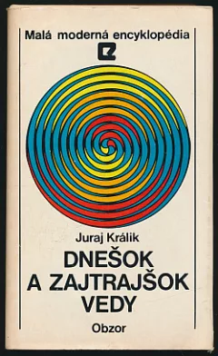 Dnešok a zajtrajšok vedy