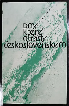 Dny, které otřásly Československem