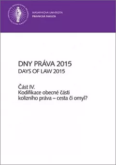 Dny práva 2015, část IV.: Kodifikace obecné části kolizního práva – cesta, či omyl?