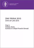 Dny práva 2015, část V.: Dohled, dozor, kontrola ve veřejné finanční činnosti