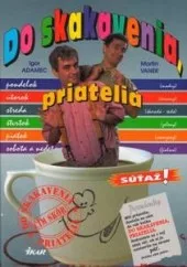 Do skakavenia, priatelia