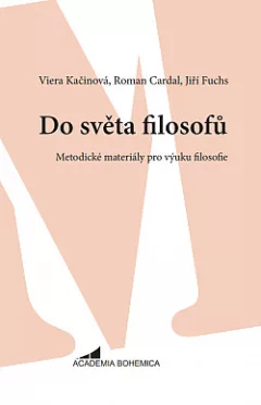 Do světa filosofů - Metodické materiály pro výuku filosofie