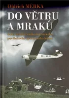 Do větru a mraků: Doba začátků československého poválečného sportovního létání