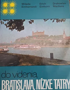 Do videnia, Bratislava, Nízke Tatry