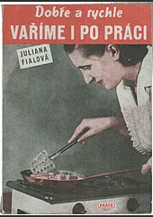 Dobře a rychle vaříme i po práci
