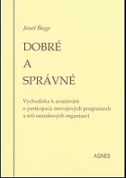 Dobré a správné : východiska k uvažování o participaci, rozvojových programech a roli neziskových organizací