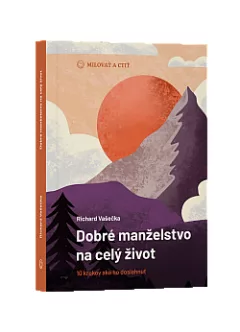 Dobré manželstvo na celý život