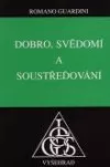 Dobro, svědomí a soustřeďování