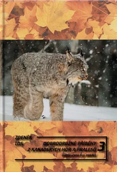 Dobrodružné příběhy z kanadských hor a pralesů. 3