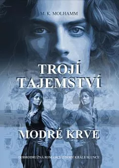 Trojí tajemství modré krve