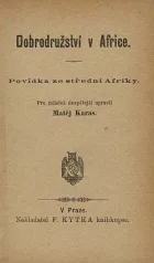 Dobrodružství v Africe: Povídka ze střední Afriky