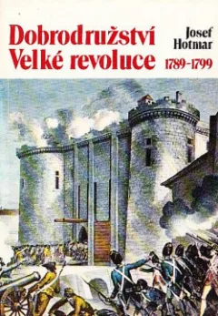 Dobrodružství Velké revoluce 1789-1799
