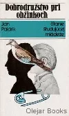 Dobrodružstvo pri obžinkoch / Drotár