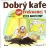 Dobrý kafe na Frekvenci 1